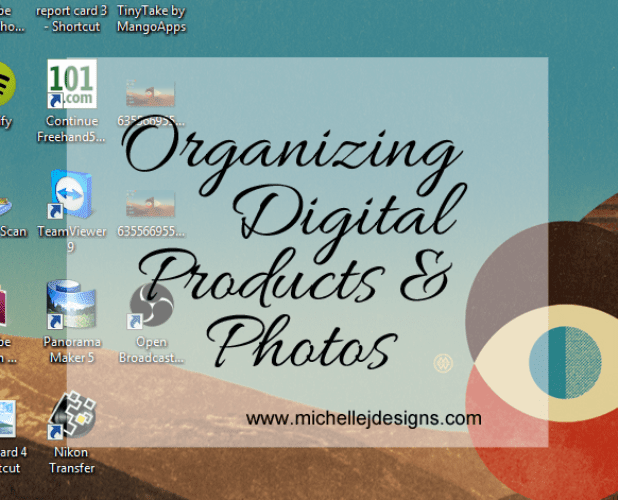 Organizing Digital Products - www.michellejdesigns.com
