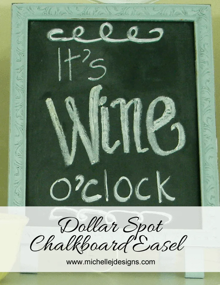 Dollar Spot Chalkboard Easel - www.michellejdesigns.com - I added to the original dollar spot find and came up with this fun piece. #DIY #chalkboard