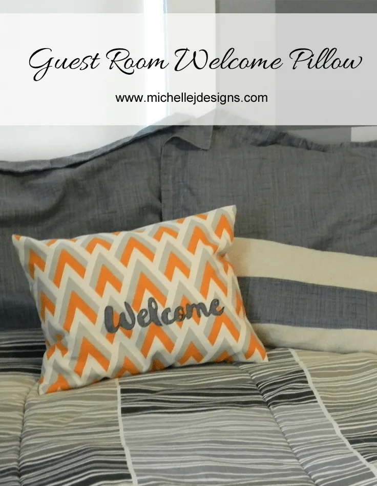 Guest Room Welcome Pillow - www.michellejdesigns.com - a guest room pillow that will welcome guests as they arrive!