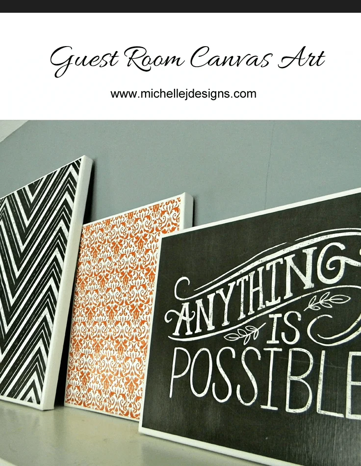 Guest Room Canvas Art - www.michellejdesigns.com - with some canvas and scrapbook paper you can create some fun art for your home