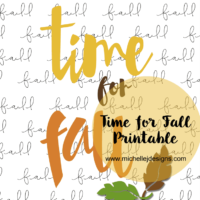 Time for Fall Printable - www.michellejdesigns.com - print this out on a fun card stock to add to your fall decor.