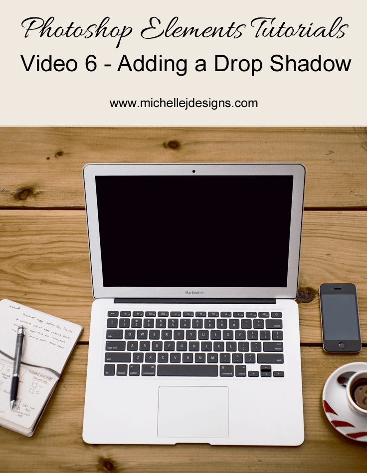 Adding A Drop Shadow - Photoshop Elements 8 - www.michellejdesigns.com - learn how to create a drop shadow in Photoshop Elements for a realistic 3D effect