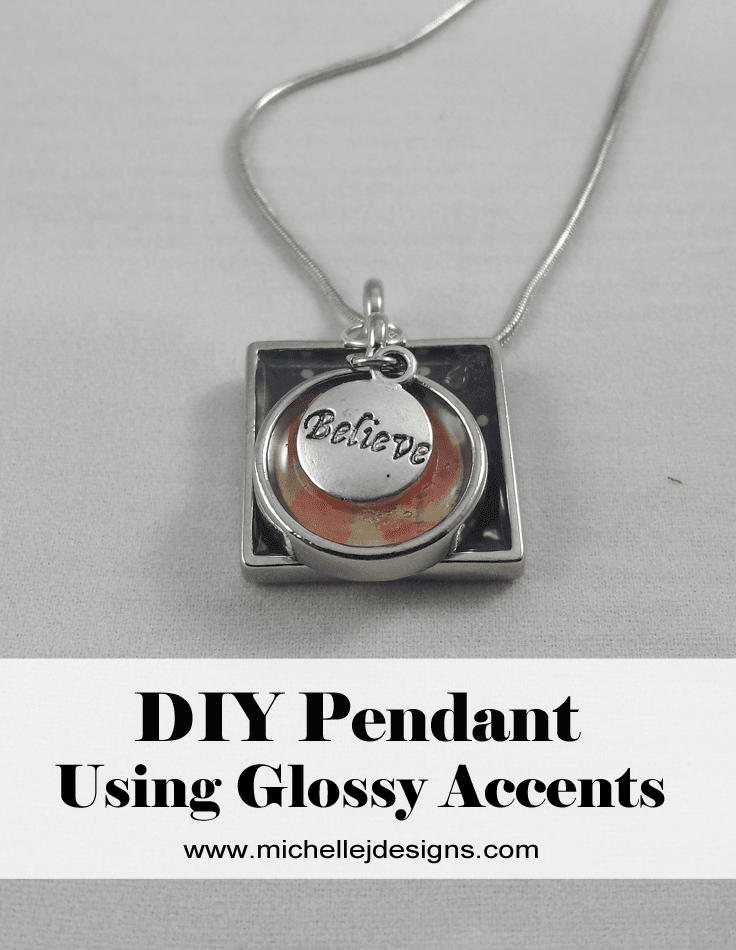 DIY Pendant - www.michellejdesigns.com - Create your own pendants and jewelry using Glassy Accents and some fun scrapbook paper!