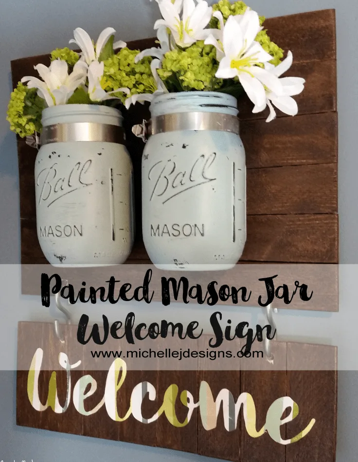 Painted Mason Jar Welcome Sign - www.michellejdesigns.com - A fun painted mason jar project for your home!