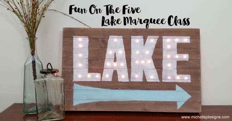 Wooden Lake Marquee Sign - www.michellejdesigns.com - Join me for Fun at the Five in Emmetsburg on Saturday, June 4, 2016!