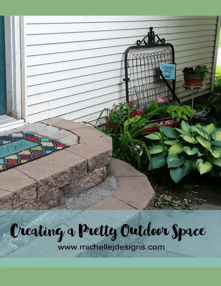 Creating Pretty Outdoor Spaces - www.michellejdesigns.com - I love to see flowers and pretty outdoor spaces when I look around my house. This is how I create them!