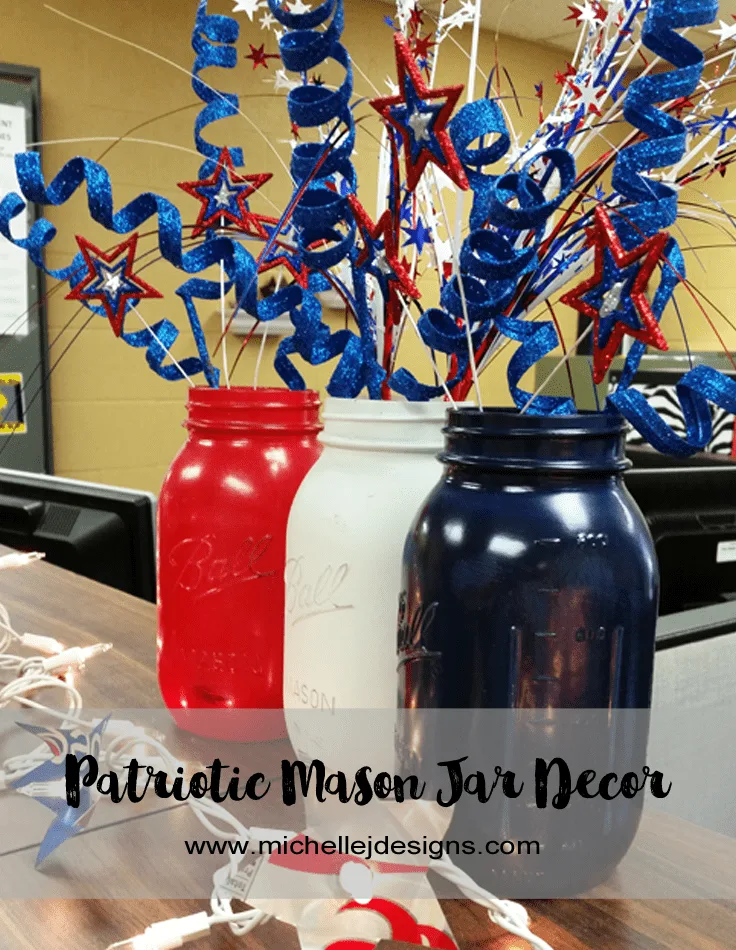 Patriotic Mason Jar Decor - www.michellejdesigns.com - We wanted something festive, cheerful and patriotic for our office decor. These mason jars were the perfect fit.