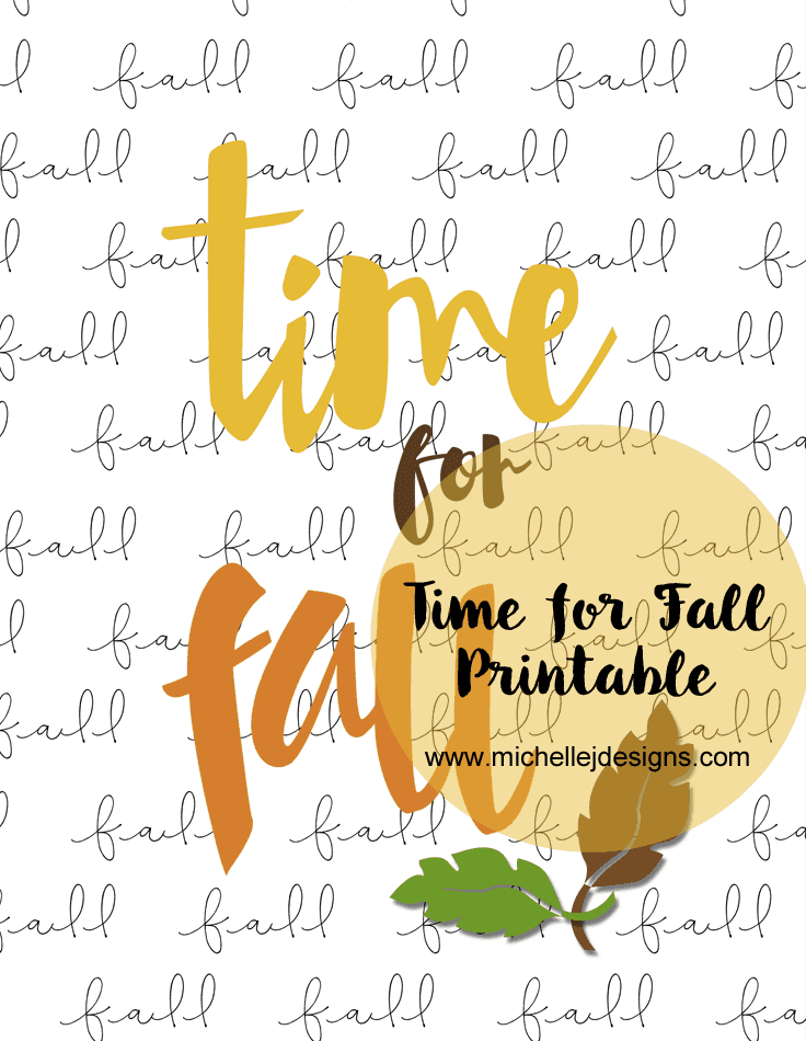 Time for fall Printable - www.michellejdesigns.com