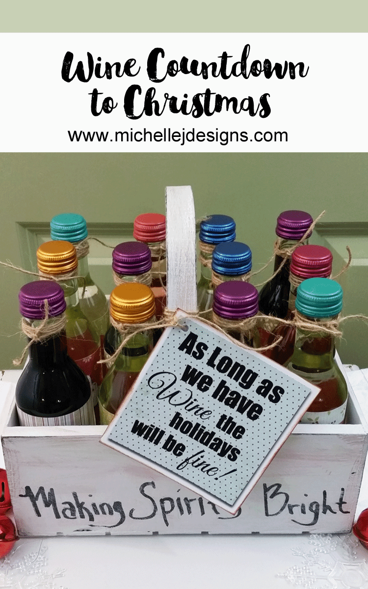 Wine-Countdown - www.michellejdesgins.com - This would be a special treat to give or receive. Who wouldn't love counting down the days to Christmas with a one-serving bottle of wine each day!