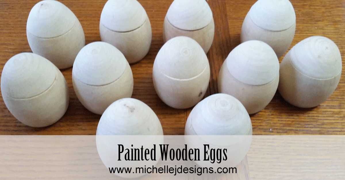 How To Create Painted Wooden Eggs With A Farmhouse Feel