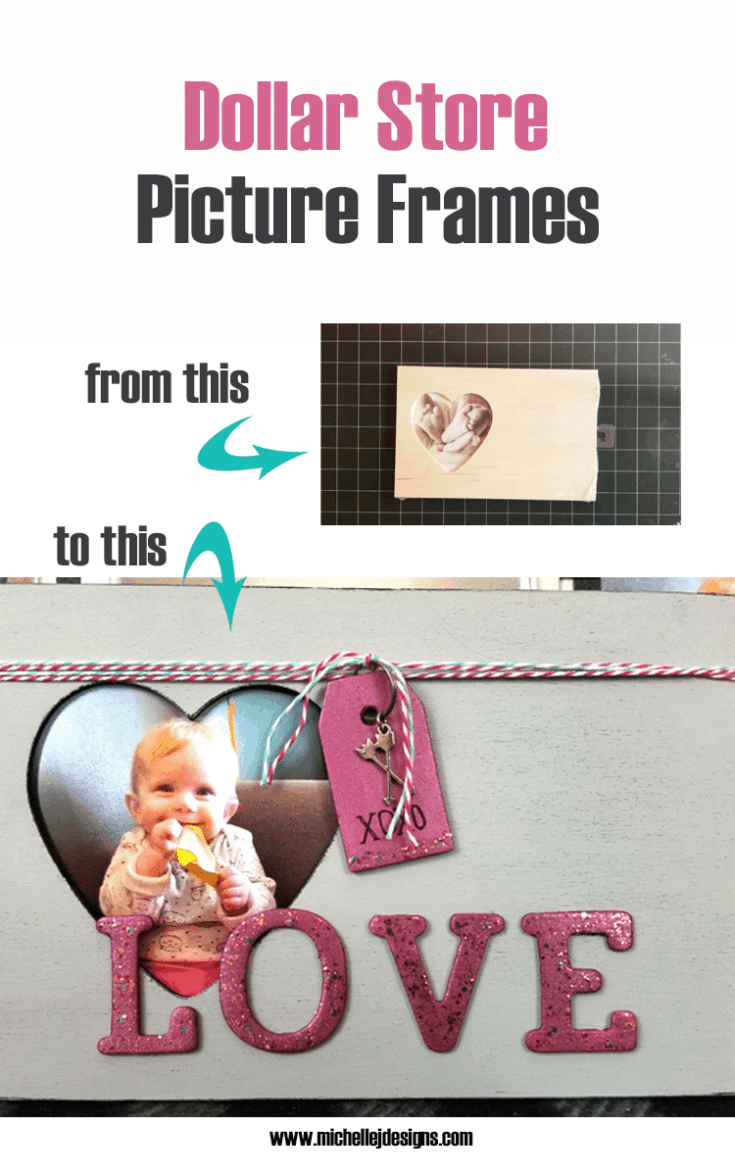 Dollar Store Picture Frames for Valentine's Day Michelle James Designs