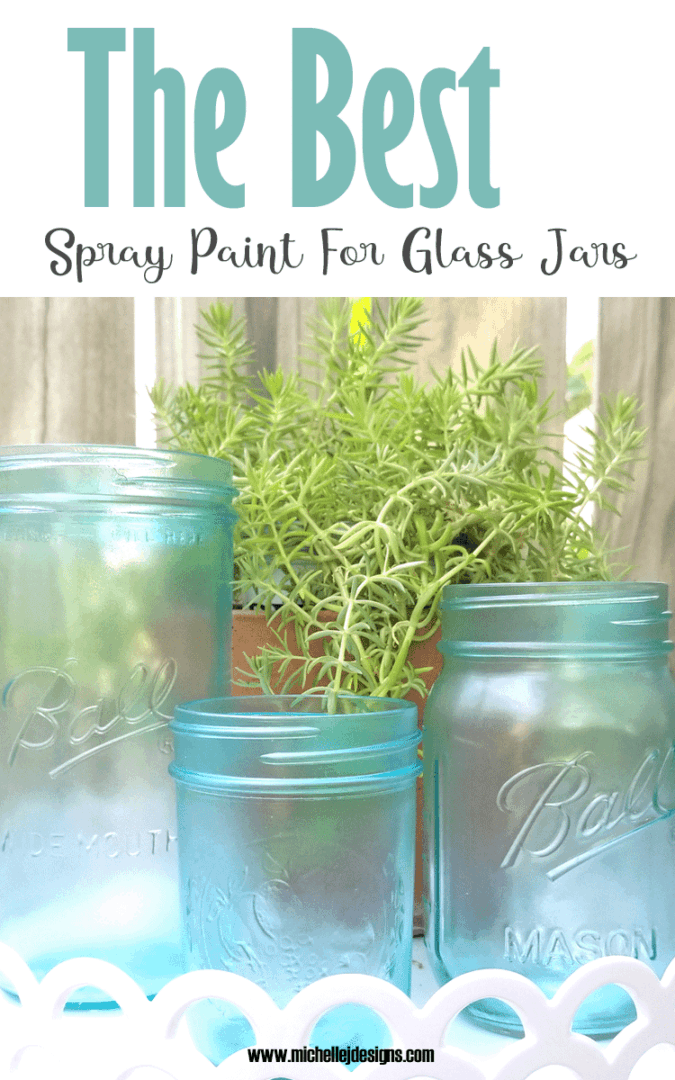 The Best Spray Paint for Glass Jars Michelle James Designs