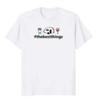 #thebestthings Shirt