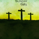 Crosses Sunday Notes