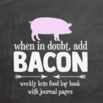 Weekly Keto Food Log